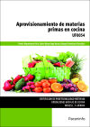 Aprovisionamiento de materias primas en cocina. UF0054. Certificados de profesionalidad. Operaciones básicas de cocina