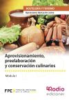 Aprovisionamiento, preelaboración y conservación culinarios. Certificados de profesionalidad. Operaciones básicas de cocina