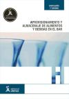 Aprovisionamiento y almacenaje de alimentos y bebidas en el bar. Certificados de profesionalidad. Operaciones básicas de restaurante y bar