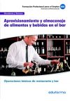 Aprovisionamiento y almacenaje de alimentos y bebidas en el bar. Certificados de profesionalidad. Operaciones básicas de resurante y bar