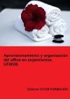 Aprovisionamiento y organizaci&oacute;n del office en alojamientos. UF0038.