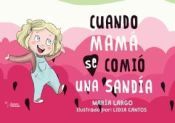 Portada de Cuando mamá se comió una sandía