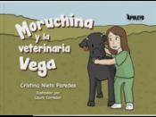 Portada de Moruchina y la veterinaria Vega