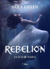 Portada de Rebelión. La luz de Naira