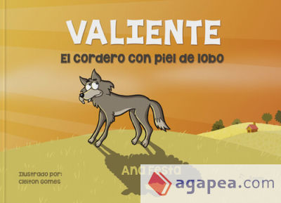 Valiente , el cordero con piel de lobo