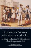 Apuntes y reflexiones sobre discapacidad Militar (Actas del IV Seminario Internacional sobre discapacidad militar)