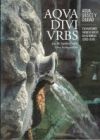 Aqua, divi, urbs : agua dioses y ciudad : excavaciones arqueológicas en As Burgas
