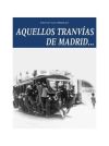 Aquellos tranvías de Madrid