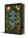 Aqu&iacute; arden las flores