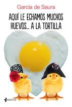 Portada de Aquí le echamos muchos huevos... a la tortilla (Ebook)