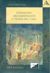 Portada de Litigación, argumentación y teoría del caso