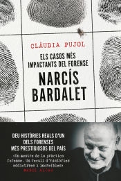 Portada de Els casos més impactants del forense Narcís Bardalet