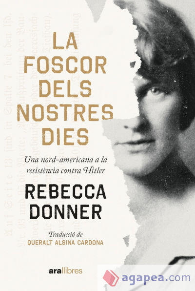 La foscor dels nostres dies : Una nord-americana a la resistència contra Hitler