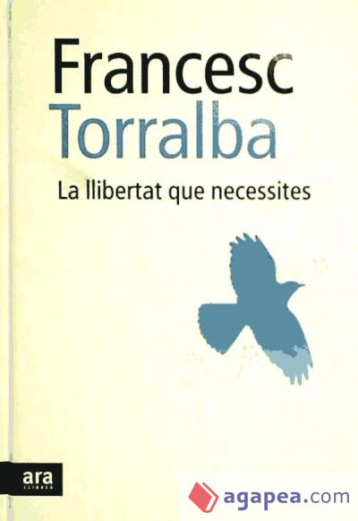 La llibertat que necessites