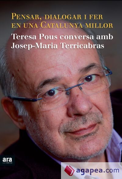 Pensar, dialogar i fer en una Catalunya millor Pensar, dialogar i fer en una Catalunya millor