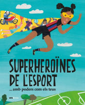 Portada de Superheroïnes de l'esport...amb poders com els teus