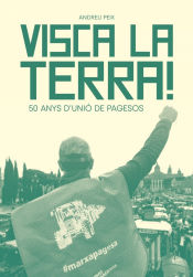 Portada de Visca la terra!: 50 anys d'Unió de Pagesos