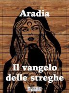 Portada de Aradia Il Vangelo delle streghe (Ebook)