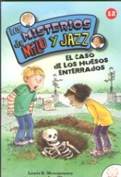 Portada de MISTERIOS DE MILO Y JAZZ 12 EL CASO DE LOS HUESOS ENTERRADOS