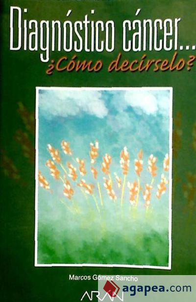 Diagnóstico cáncer... ¿Cómo decirselo?