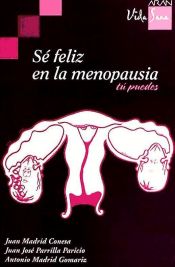 Portada de Sé feliz en la menopausia. Tú puedes