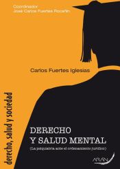 Portada de Derecho y salud mental: La psiquiatría ante el Ordenamiento Jurídico