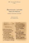 Arantzazu cantado por los poetas: Poesías y textos de canciones