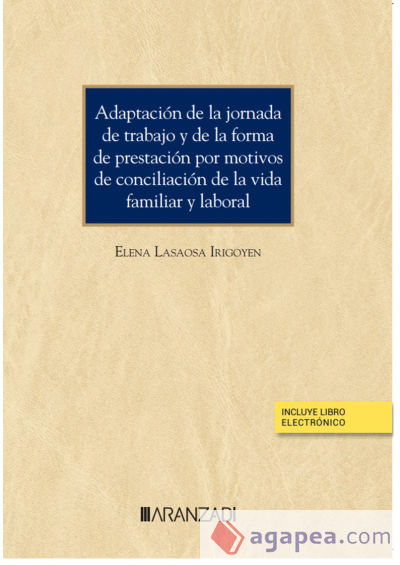 Adaptación de la jornada de trabajo y de la forma de prestación por motivos de conciliación de la vida familiar y laboral