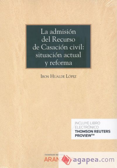 Admisión del recurso de casación civil: situación actual y reforma