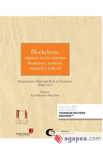 Blockchaim:impacto de los sistemas financieros,notarial,registral y judicial
