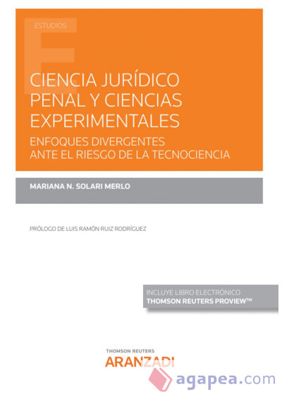 Ciencia jurídico penal y ciencias experimentales. Enfoques divergentes ante el riesgo de la tecnociencia