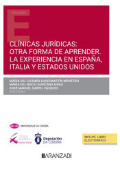 Portada de Clínicas jurídicas: otra forma de aprender. La experiencia en España, Italia y Estados Unidos