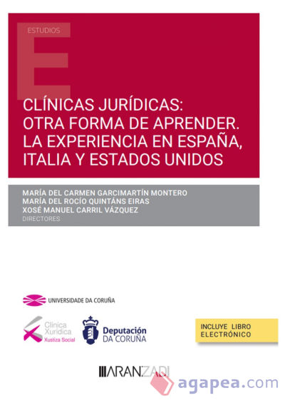 Clínicas jurídicas: otra forma de aprender. La experiencia en España, Italia y Estados Unidos