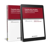 Portada de Cuarenta años de delitos contra el medio ambiente. Monografía núm. 38 Revista de derecho y proceso penal