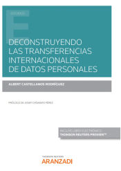 Portada de Deconstruyendo las transferencias internacionales de datos personales