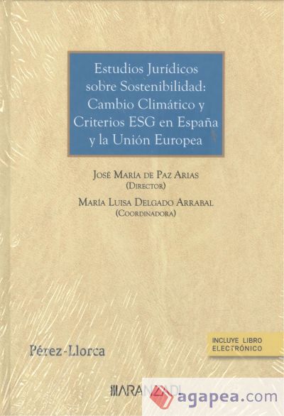 Estudios jurídicos sobre sostenibilidad: cambio climático y criterios ESG en España y la Unión Europea