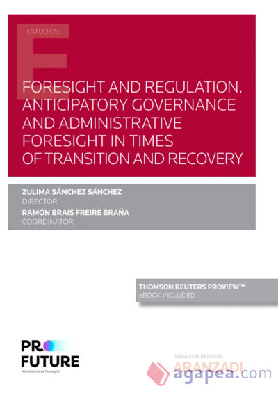 Foresight and regulation. Anticipatory governance and administrative