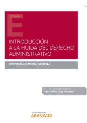 Portada de Introducción a la huida del derecho administrativo