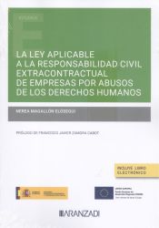 Portada de Ley aplicable a la responsabilidad civil extracontractual de por abusos de los derechos humanos