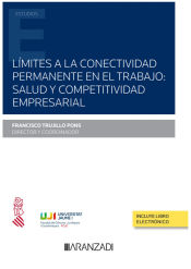 Portada de Límites a la conectividad permanente en el trabajo Salud y competitividad empresarial