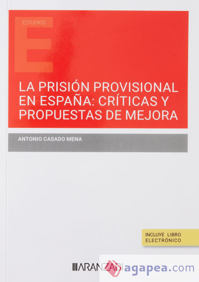 Prisión provisional en España: críticas y propuestas de mejo