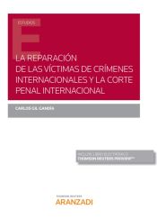 Portada de Reparación de las víctimas de crímenes internacionales y la corte penal internacional