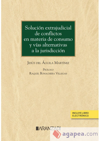 Solución extrajudicial de conflictos en materia de consumo y vías alternativas a la jurisdicción