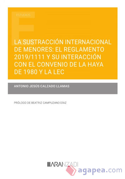 Sustracción internacional de menores. El reglamento 2019/1111 y su interacción con el convenio de la Haya de 1980