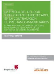 Portada de Tutela del deudor y del garante hipotecario en la contrataci&oacute;n de pr&eacute;stamos inmobiliarios