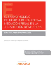 Portada de el nuevo modelo de justicia restaurativa - mediacion penal en la jurisdiccion de menores