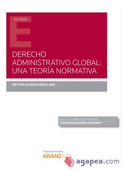 Derecho Administrativo Global Una Teoria Normativa Duo