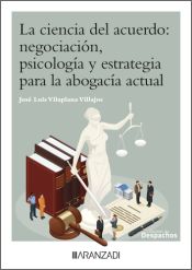 Portada de La Ciencia del acuerdo. El arte de negociar en la abogac&iacute;a moderna