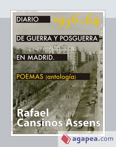 Diario de guerra y posguerra en Madrid, 1936-1964. POEMAS (antología)