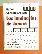 Portada de Las luminarias de Janucá : un episodio de la historia de Israel en España